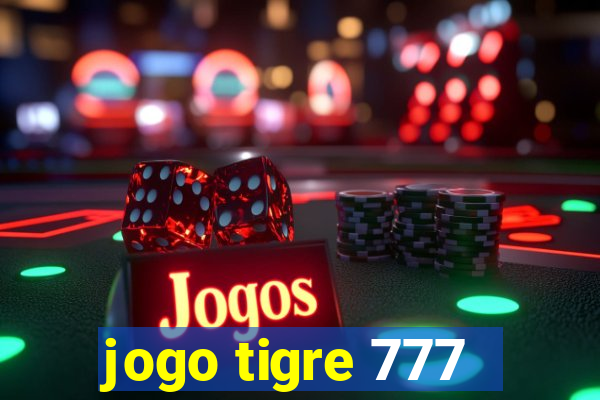 jogo tigre 777 - Cemstoretec